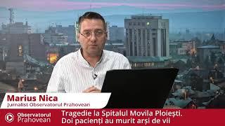 Observatorul Prahovean LIVE - Tragedie la Spitalul Movila Ploiești. Doi pacienți au murit