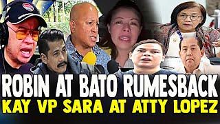 RUMESBACK NA SI SEN ROBIN AT BATO KAY VP SARA AT ATTY LOPEZ LAGOT SI TAMBA AT CASTRO