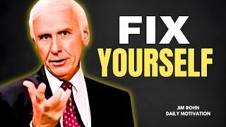 FIX YOURSELF, Motivational Speech inspired by Jim Rohn Speeches | Motivational video