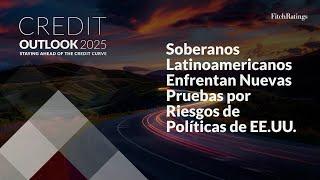 Soberanos Latinoamericanos Enfrentan Nuevas Pruebas por Riesgos de Políticas de EE.UU.