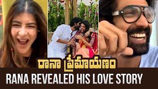 Rana Revealed His Love Story With Miheeka | Manchu Lakshmi Hilarious Fun With Rana | Rana Marriage