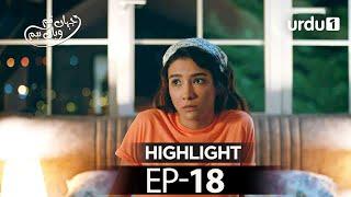 Jahan Tum Wahan Hum | Episode 18| Highlight | Turkish Drama | Every where I Go