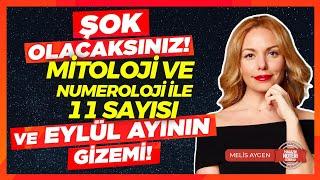 Eylül Ayı Hangi Sırrı Saklıyor? Mitoloji ve Numeroloji ile 11 Sayısının Gizemi! | Magazin Noteri