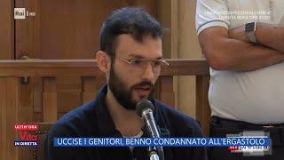 Uccise i genitori, Benno condannato all'ergastolo - La Vita in diretta - 30/10/2023