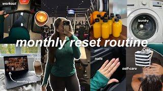 MONTHLY RESET ROUTINE: get productive with me, re-charging, goal setting & self care