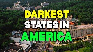 Top 10 Darkest States in America