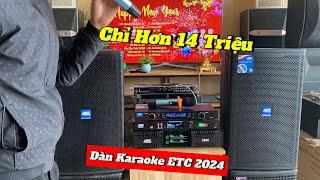 Quá Chất Bộ Dàn Đồng Bộ ETC Chỉ Hơn 14 Triệu Nghe Nhạc Hát Karaoke Hay ️ 0979.629.336