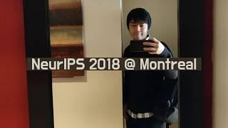 #V.2. 최고의 딥러닝 학회 NeurIPS (NIPS) 2018 #VLOG