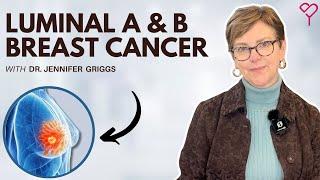 Luminal A vs. Luminal B Breast Cancer: What You Need to Know About Treatment and Prognosis