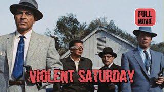 Violent Saturday | English Full Movie | Crime Drama Film-Noir