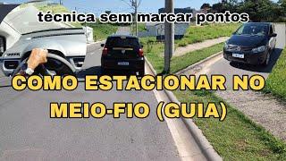 TÉCNICA PARA ESTACIONAR O CARRO NO MEIO FIO ( GUIA )