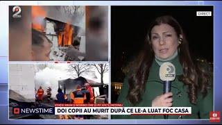 NEWSTIME (21.11.2024) - Doi copii au murit dupa ce le-a luat foc casa