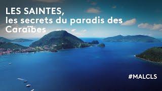 Les Saintes, les secrets du paradis des Caraïbes