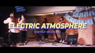 HWPAP Worship - 振奮我心的氛圍  Electric Atmosphere / 萬民敬拜