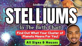 STELLIUMS in The Birth Chart : Find Out What Your Stelliums Mean For Your In Life!  #astrology