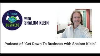 Bruce Fikowski, CEO of GetAssist talks on the podcast “Get Down To Business with Shalom Klein”