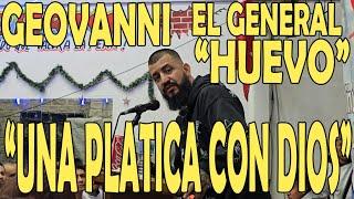 GEOVANNI EL GENERAL "HUEVO" // GRUPO "A CORAZON ABIERTO" // TEMA "UNA PLATICA CON DIOS"