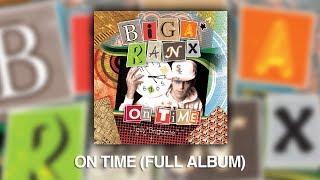 Biga*Ranx - On Time (Official Full Album)