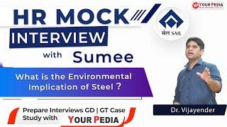 SAIL HR Mock Interview | What is the Environmental Implication of Steel? | SAIL interview question