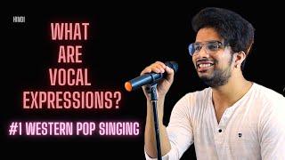 #1 What are Vocal Expressions ? | Western Pop Lessons - Lesson 1 | Paarth singh