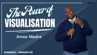 The Power Of Visualisation - Amos Madra