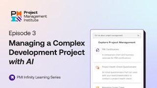 Managing a Complex Development Project with AI - PMI Infinity Learning Series