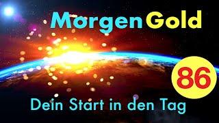 Morgengold 86 ️ Lade heilsame Gedanken ein! ► Morgenroutine