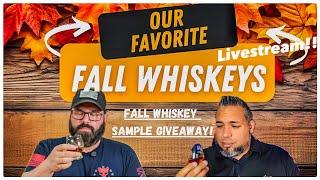 Our Top Favorite Whiskeys for Fall 2024! Whiskey Livestream!!!