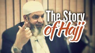 The Story of Hajj: Behind the Rituals - Karim AbuZaid