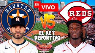 EN VIVOCincinnati Reds vs Houston Astros