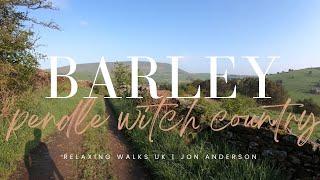 Barley Countryside Walk - Pendle | Early Morning Country Walk | 4K