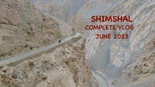 SHIMSHAL - COMPLETE VLOG - JUNE 2023