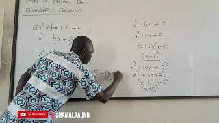 How to Prove the Quadratic Formula by Dr. Douglas K. Boah (Shamalaa Jnr/Archimedes)