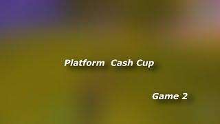 Platform Cash Cup (Full Game)