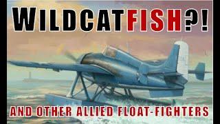 Grumman Wildcatfish, Seaplane Spitfire And Other Allied Float-Fighter Experiments