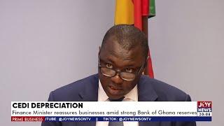 Prime Business | Finance Minister reassures businesses amid strong Bank of Ghana reserves