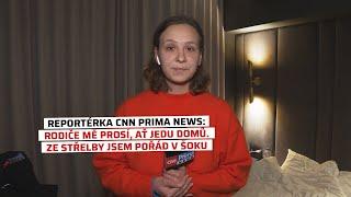 Reportérka CNN Prima NEWS: Rodiče mě prosí, ať jedu domů. Ze střelby jsem pořád v šoku