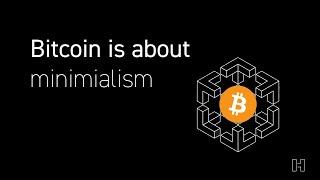 Bitcoin Culture | Bitcoin is a Minimalist Philosophy