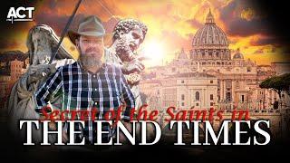 The End Times: The Secret of the Saints | Official Documentary (Entire Film)