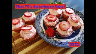 THAT 70'S STRAWBERRY CAKE | RETRO SOUTHERN CLASSICS | COOKING FROM THE LOFT