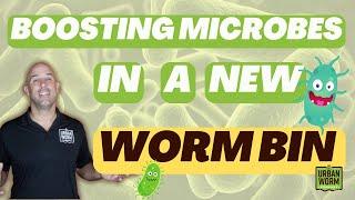 Tip #1 for Worm Farm Success: Boosting Microbes