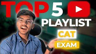 Top 5 YouTube Playlists to Crack CAT 2025  | Full Syllabus + Practice