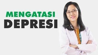 Jangan Anggap Enteng ! Begini Cara Mengatasi Depresi