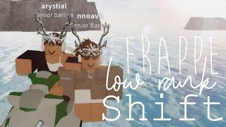 Frappe Shift // Low Rank POV // nnoavh