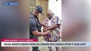 #JH: NDLEA Arrests Ebonyi-Born Billionaire Drug Baron After 17-Year Hunt