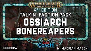 Talkin' Ossiarch Bonereapers | AoS 4e Faction Pack