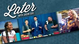 Later with Jason Suel [Season 3 Episode 7]