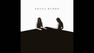 Royal Blood - Hook, Line & Sinker