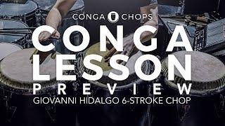 Conga Lesson: Giovanni Hidalgo 6-Stroke Roll Preview ///CongaChops///