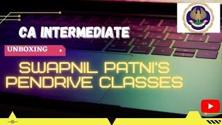 Unboxing Of Swapnil Patni's Pendrive Classes | Ca Intermediate  |